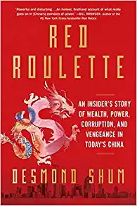 Červená komunistická ruleta, Red Roulette: An Insider's Story of Wealth, Power,Príbeh zasvätených osôb v dnešnej Číne
