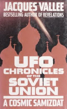 Vlna UFO z roku 1989 v Sovietskom zväze článok z knihy od Jacquesa Vallee, A Cosmic Samizdat